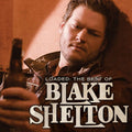 Blake Shelton: Loaded: The Best of Blake Shelton