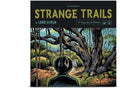 Lord Huron: Strange Trails (10th Anniversary Edition)
